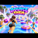 Bounce them