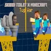 Skibidi Toilet X Minecraft Tug War Game
